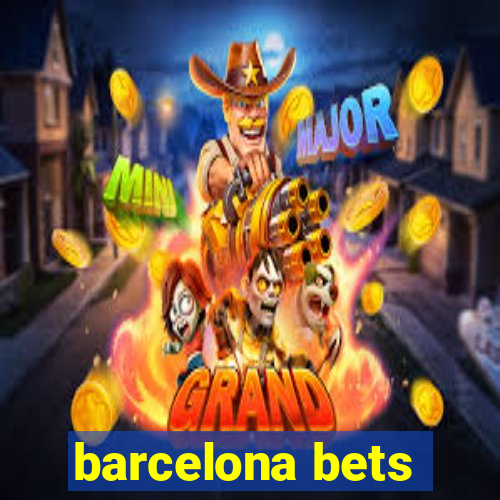 barcelona bets