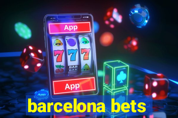 barcelona bets