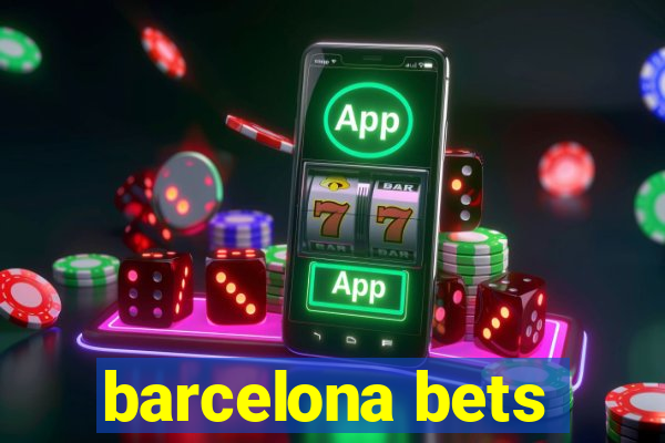 barcelona bets