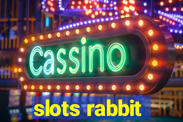 slots rabbit