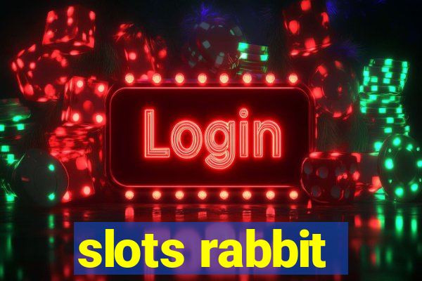 slots rabbit