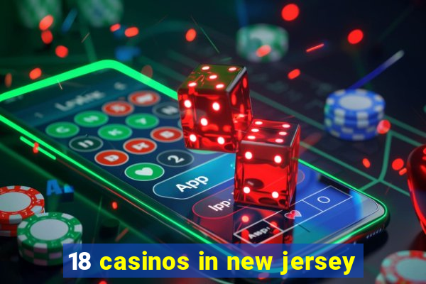 18 casinos in new jersey