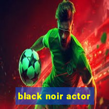 black noir actor