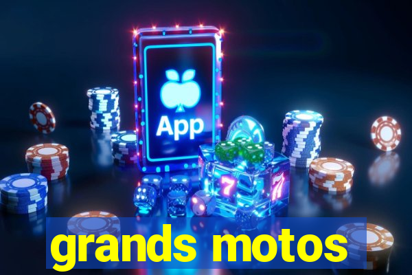 grands motos