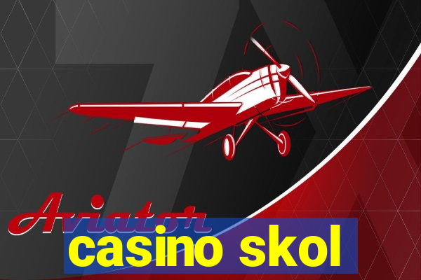 casino skol