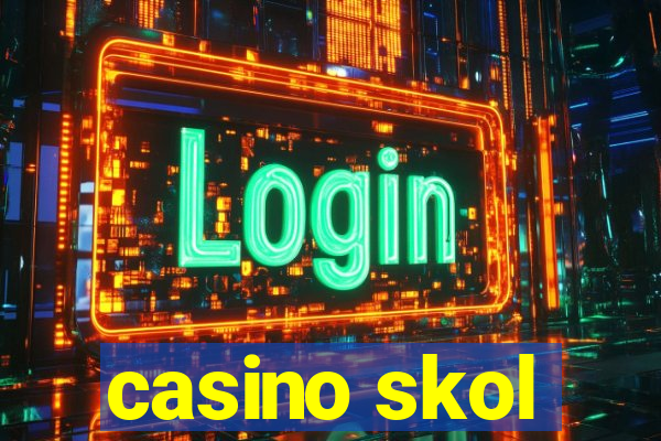 casino skol