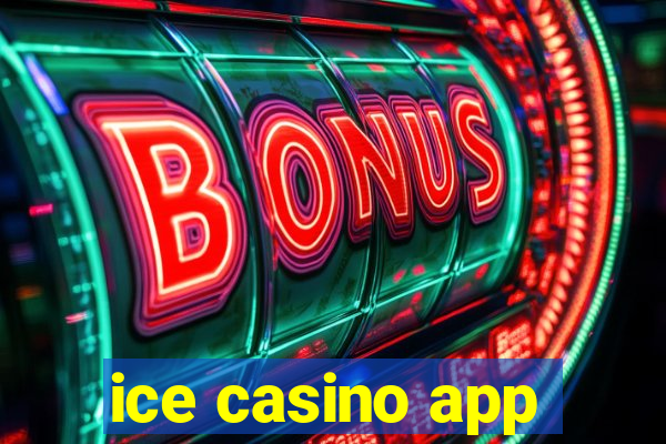 ice casino app