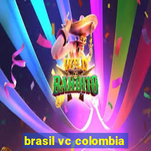 brasil vc colombia