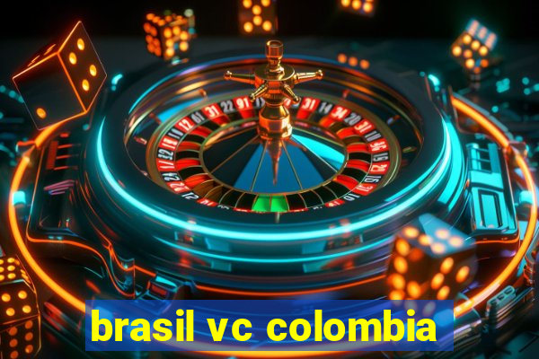 brasil vc colombia