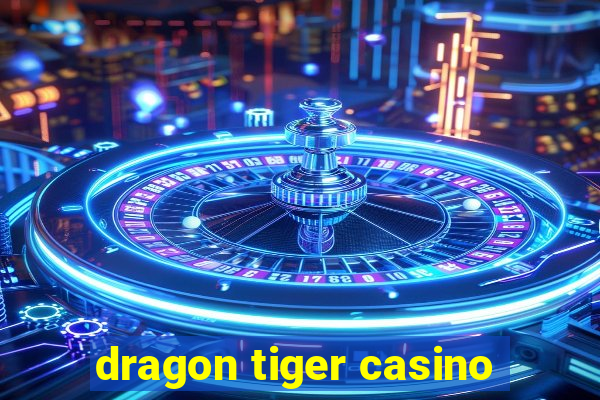 dragon tiger casino