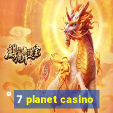 7 planet casino