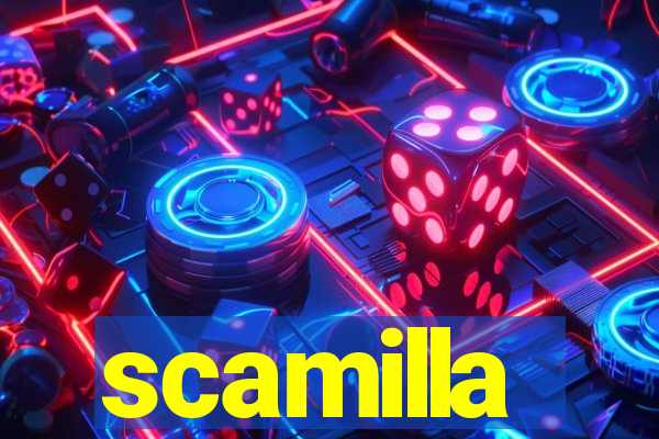 scamilla