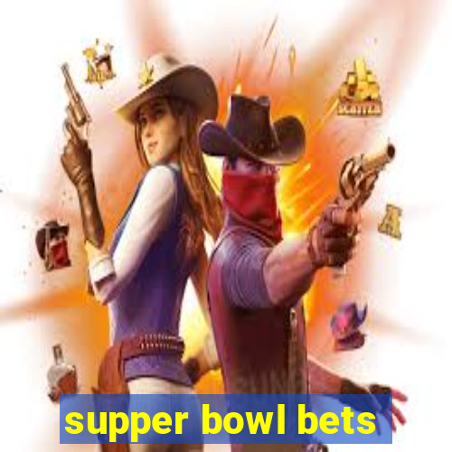 supper bowl bets