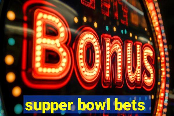 supper bowl bets