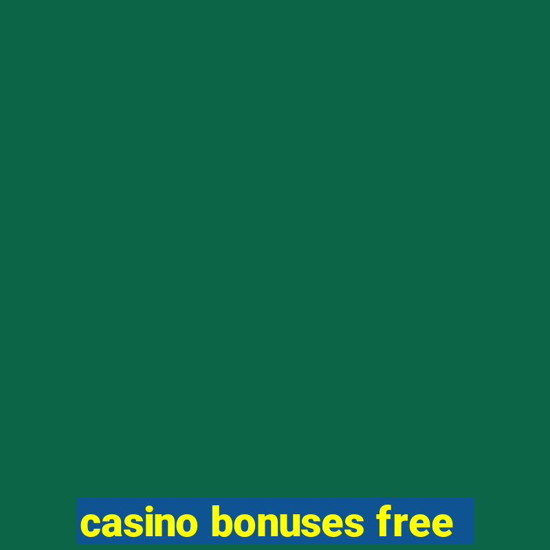 casino bonuses free