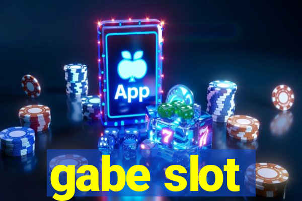 gabe slot