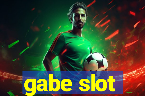 gabe slot