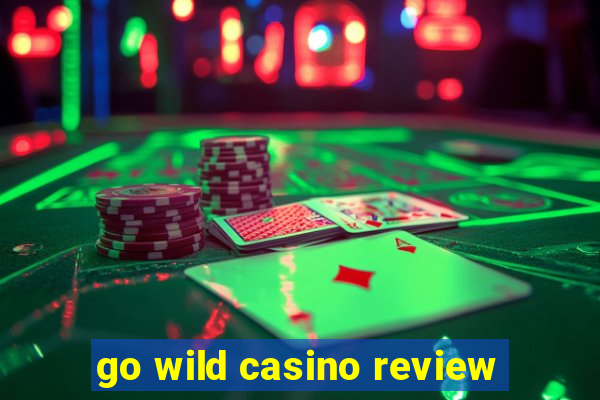 go wild casino review