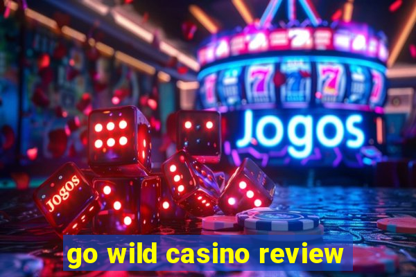 go wild casino review