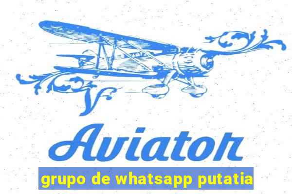 grupo de whatsapp putatia