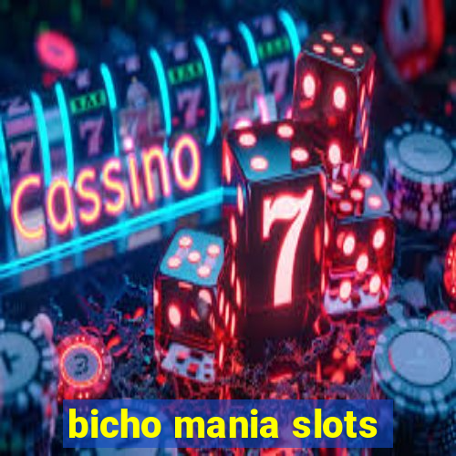 bicho mania slots