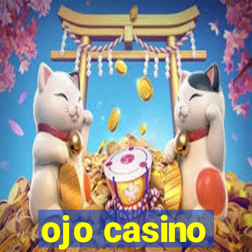 ojo casino