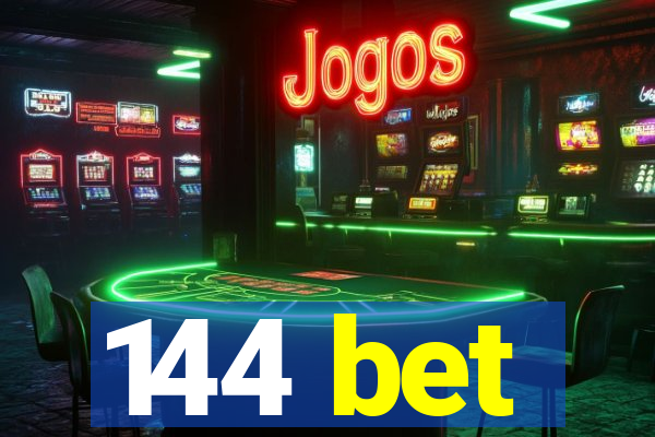 144 bet