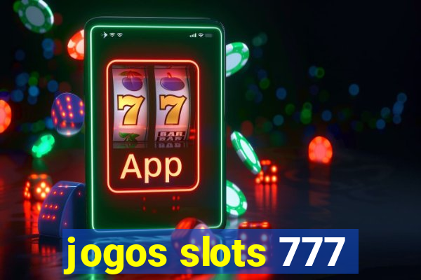 jogos slots 777