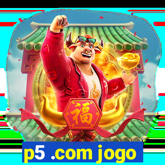 p5 .com jogo