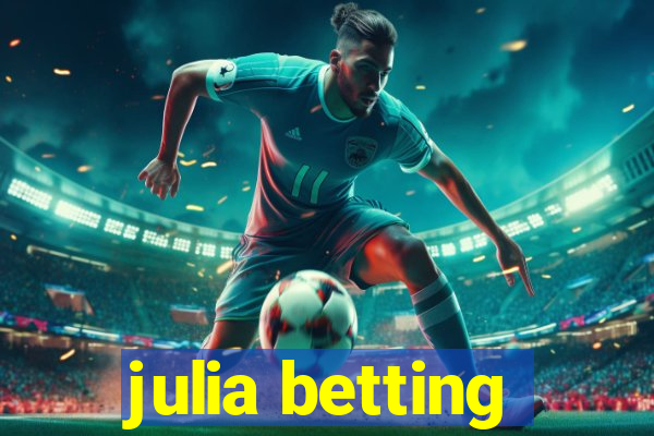 julia betting