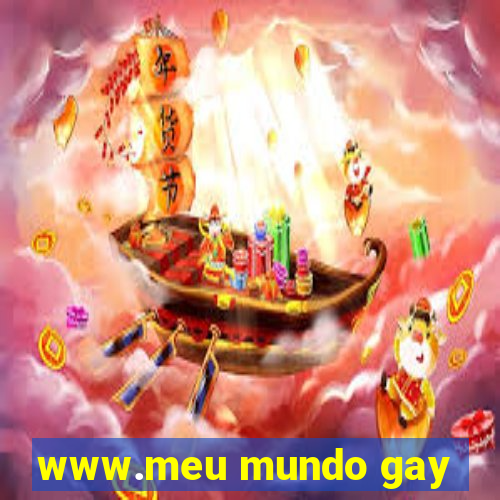 www.meu mundo gay