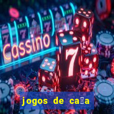 jogos de ca莽a niquel gratis