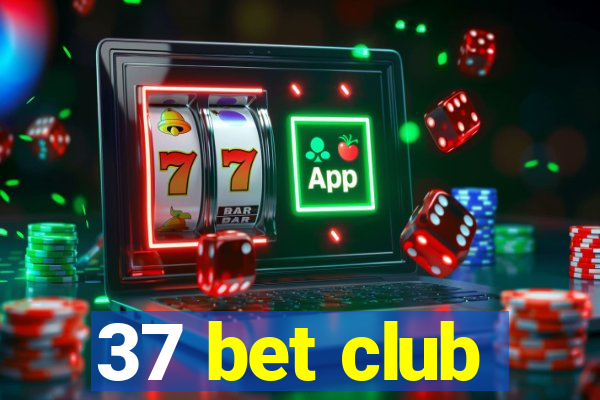 37 bet club