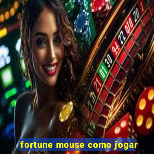 fortune mouse como jogar