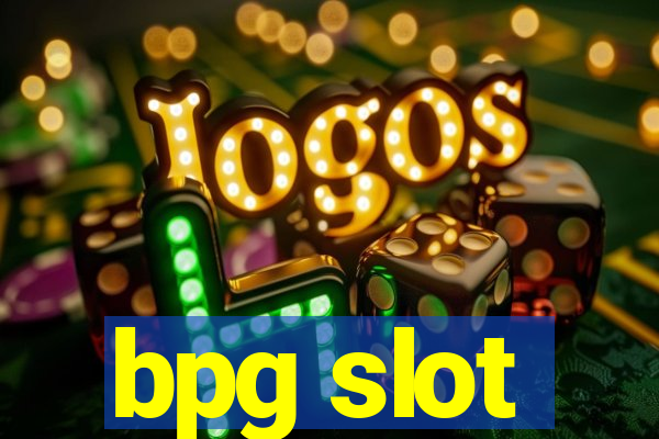 bpg slot