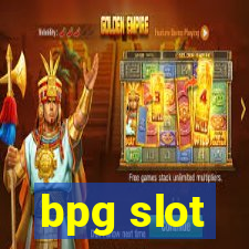 bpg slot