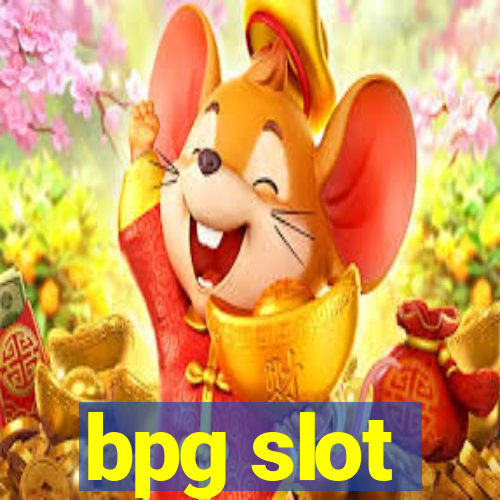 bpg slot