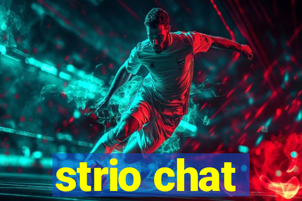 strio chat