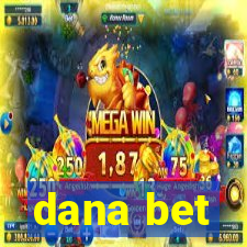 dana bet