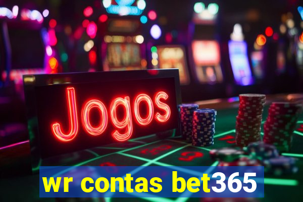 wr contas bet365