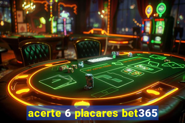 acerte 6 placares bet365