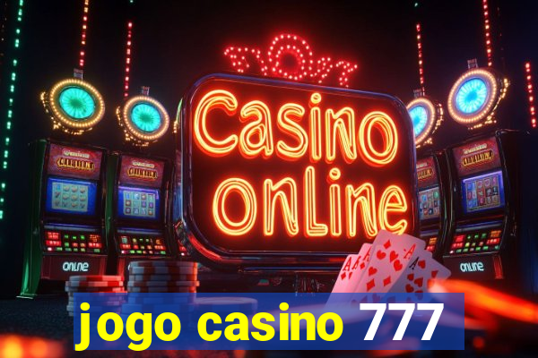 jogo casino 777