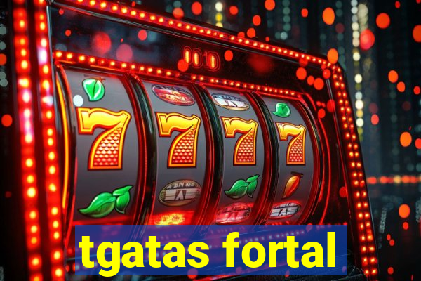 tgatas fortal