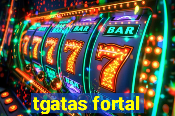 tgatas fortal