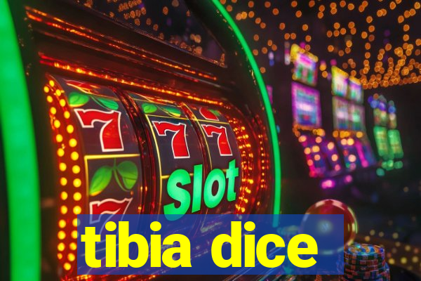 tibia dice