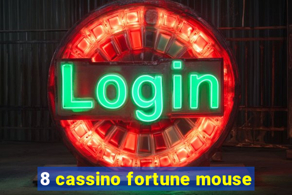 8 cassino fortune mouse