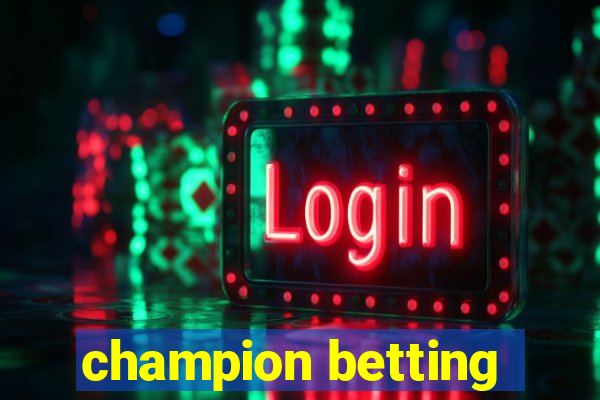 champion betting