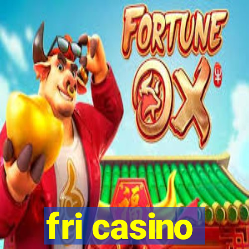 fri casino