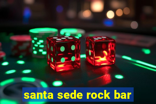 santa sede rock bar