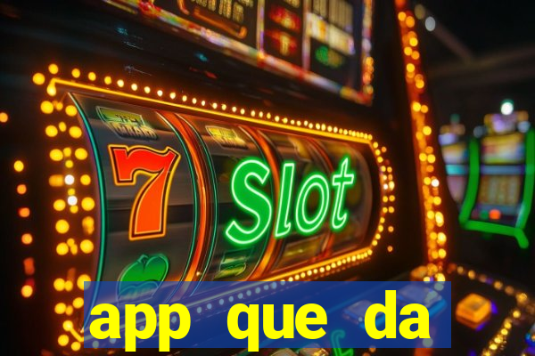 app que da dinheiro de verdade jogando